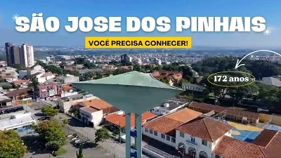 🎉 São José dos Pinhais História, Turismo e Curiosidades 172 Anos de Cidade! 🎂🎈